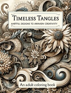 Front cover_Timeless Tangles a coloring book for adults