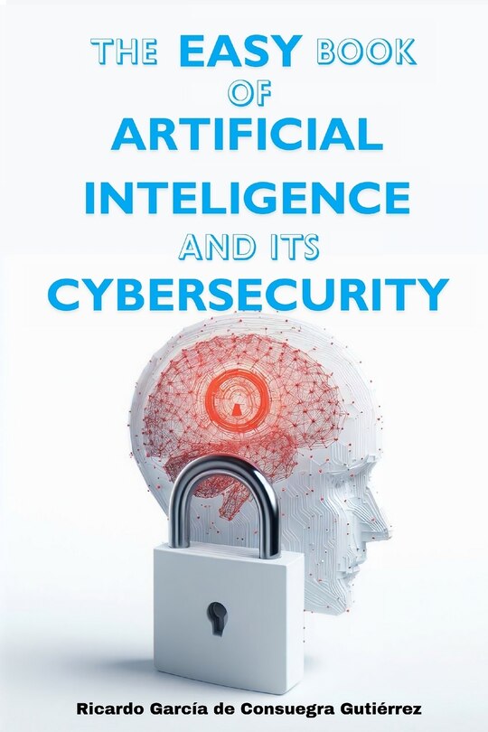 Couverture_The Easy Book of Artificial Intelligence and its Cybersecurity
