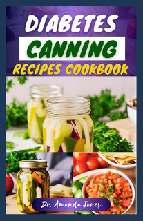 Couverture_Diabetes Canning Recipes Cookbook