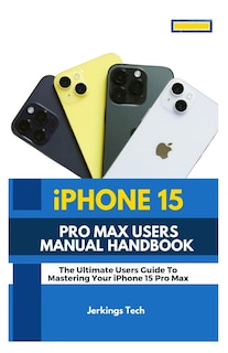 Front cover_iPhone 15 Pro Max User's Manual Handbook
