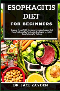 Couverture_Esophagitis Diet for Beginners