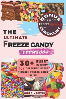 Front cover_The Ultimate Freeze Candy Cookbook