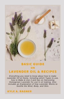 Couverture_Basic Guide on Lavender Oil & Recipes