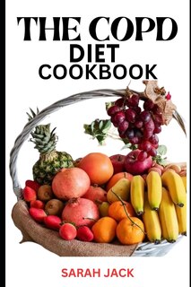 Front cover_The Copd Diet Cookbook