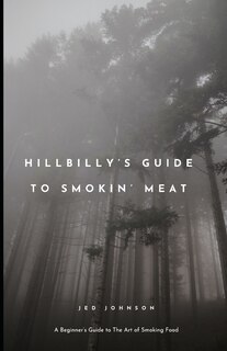 Front cover_Hillbilly's Guide To Smoking Meats