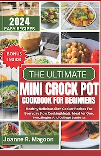 Couverture_The Ultimate Mini Crock Pot Cookbook for Beginners