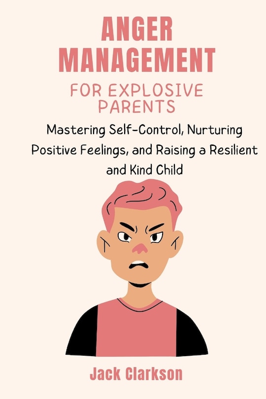Couverture_Anger Management for Explosive Parents