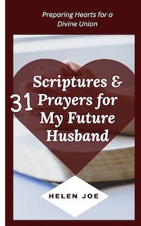 Couverture_31 Scriptures & Prayers for My Future Husband