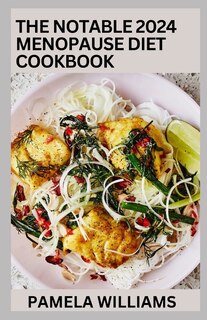 Front cover_The Notable 2024 Menopause Diet Cookbook