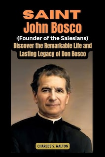 Front cover_Saint John Bosco (Founder of the Salesians)