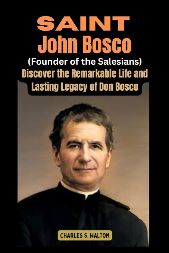 Front cover_Saint John Bosco (Founder of the Salesians)