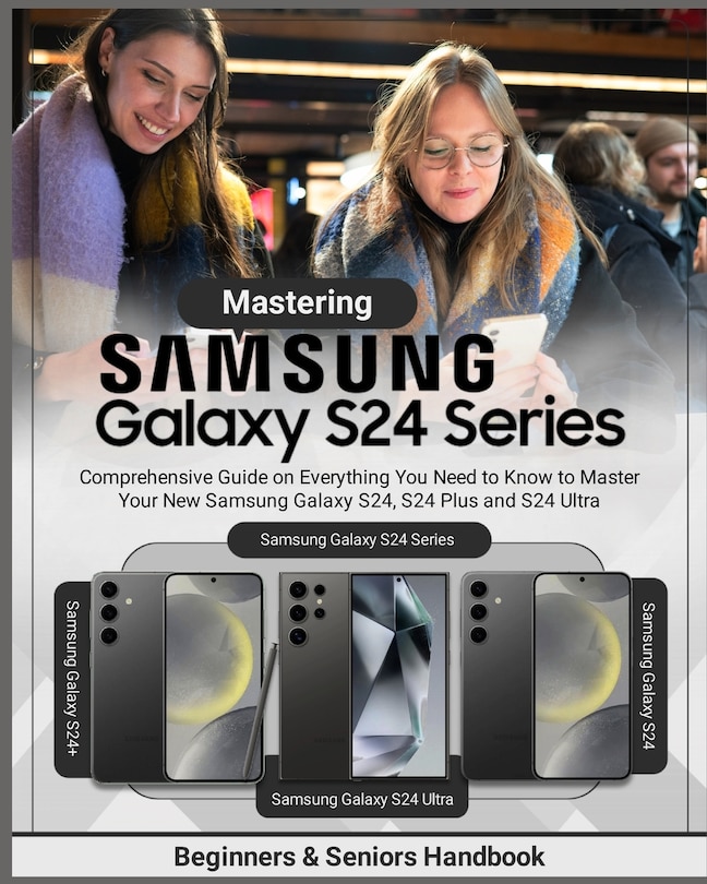 Couverture_Mastering Samsung Galaxy S24 Series