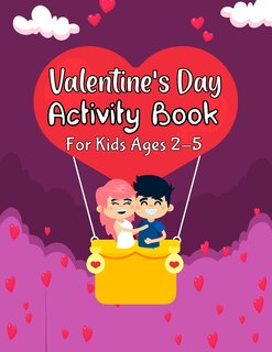 Couverture_Valentine's Day Activity Book for Kids Ages 2-5