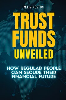 Front cover_Trust Funds Unveiled
