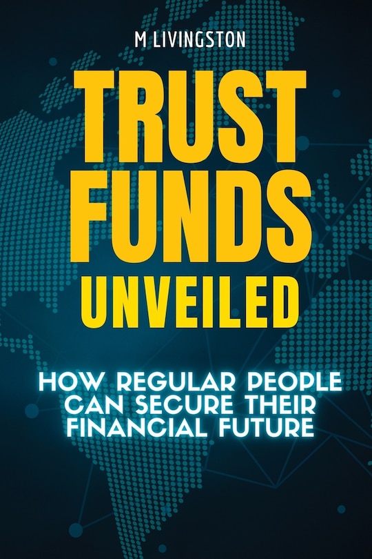Front cover_Trust Funds Unveiled