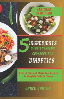 Front cover_5 Ingredients Mediterranean Cookbook for Diabetics