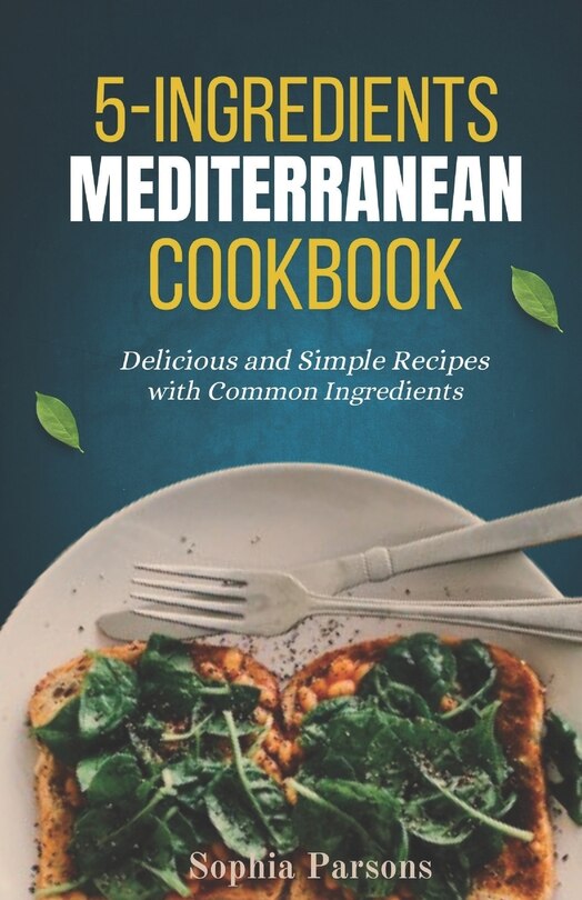 Front cover_5 Ingredients Mediterranean COOKBOOK
