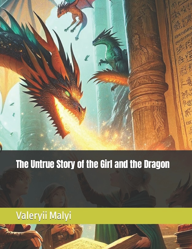 Front cover_The Untrue Story of the Girl and the Dragon