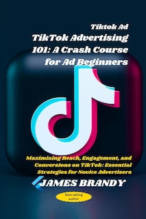 Front cover_Tiktok Ad TikTok Advertising 101