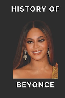 History of Beyonce