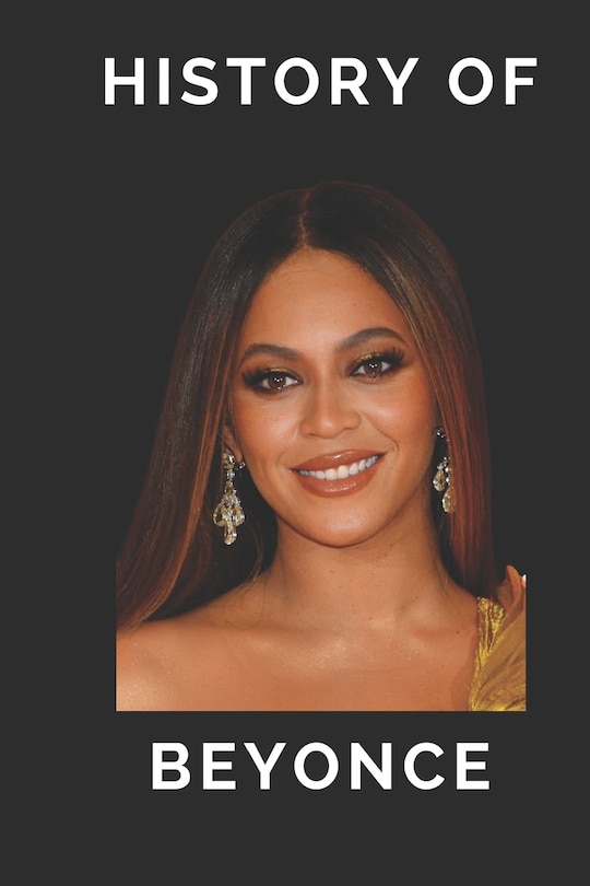 History of Beyonce