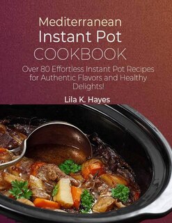 Couverture_Mediterranean Instant Pot Cookbook
