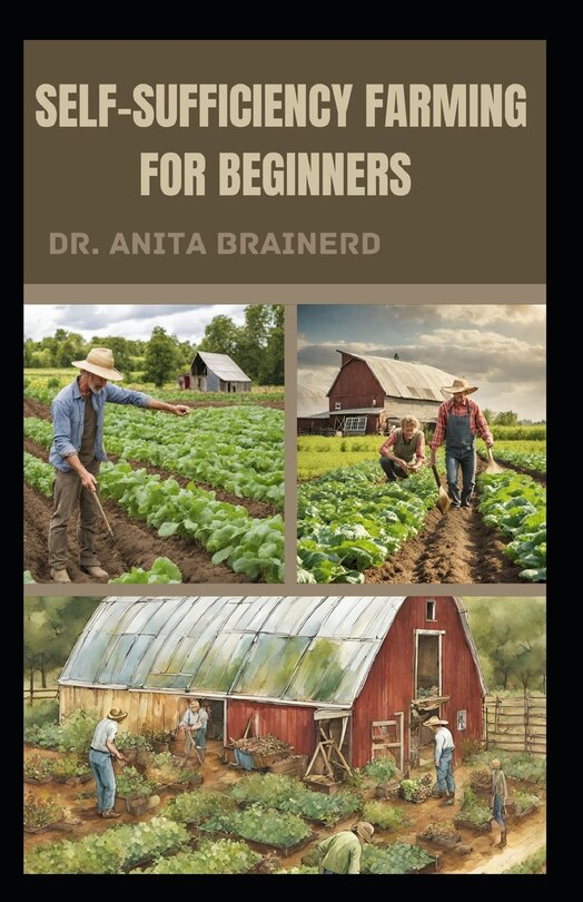 Self-Sufficiency Farming for Beginners