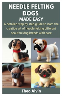 Couverture_Needle Felting Dogs Made Easy