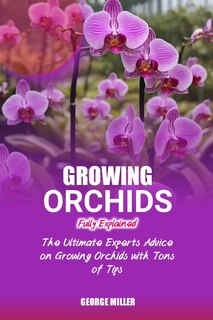 Couverture_Growing Orchids Fully Explained