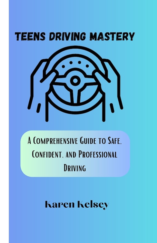 Front cover_Teens Driving Mastery