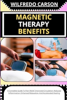 Couverture_Magnetic Therapy Benefits