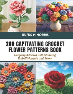 Front cover_200 Captivating Crochet Flower Patterns Book