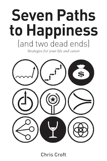 Front cover_Seven Paths to Happiness (and two dead ends)