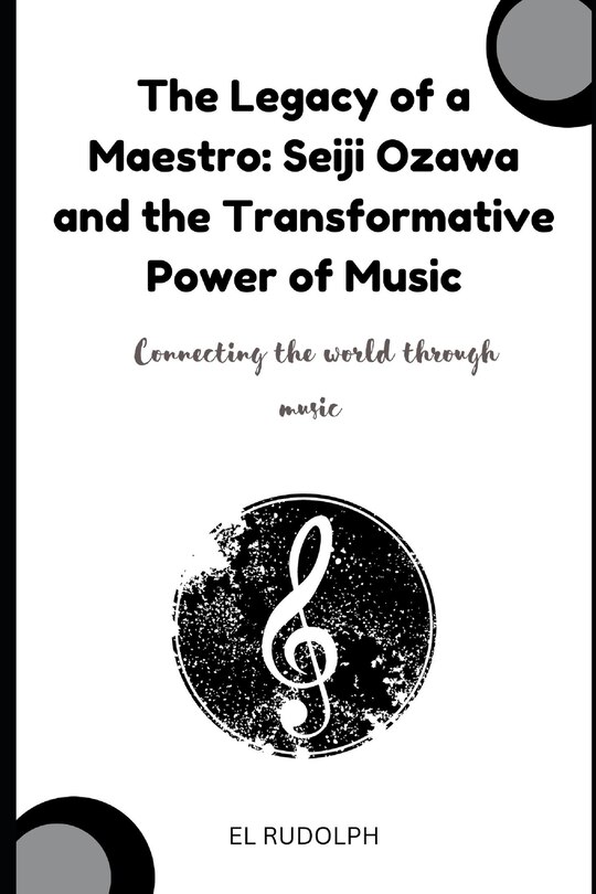 The Legacy of a Maestro: Seiji Ozawa and the Transformative Power of ...