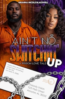 Ain't No Switchin' Up: A Prison Love Tale