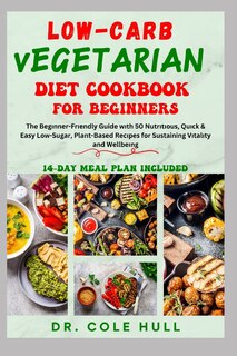 Front cover_Low-Carb Vegetarian Diet Cookbook for Beginners