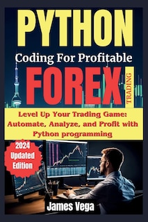 Front cover_Python Coding for Profitable Forex Trading ( 2024 Revised and Updated Edition)