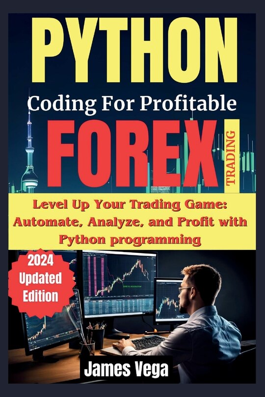 Front cover_Python Coding for Profitable Forex Trading ( 2024 Revised and Updated Edition)