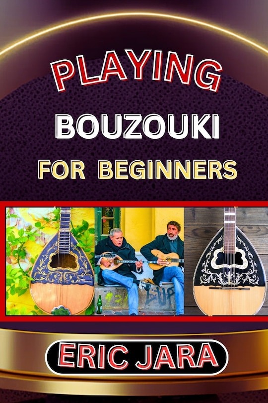 Front cover_Playing Bouzouki for Beginners