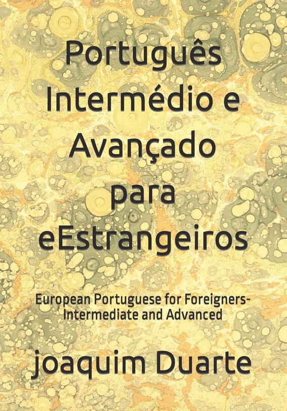 Português Intermédio e Avançado para eEstrangeiros: European Portuguese for Foreigners-Intermediate and Advanced