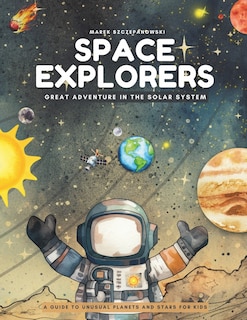 Couverture_Space Explorers; Great Adventure in the Solar System