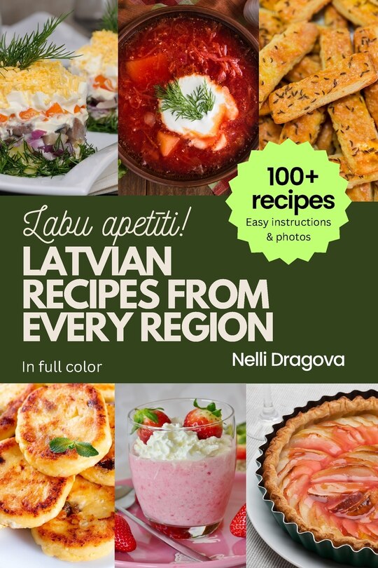 Front cover_Latvian Recipes from Every Region - In Full Color