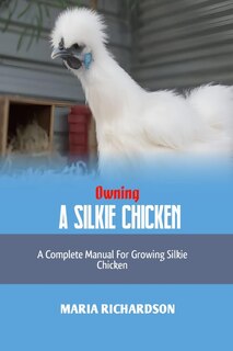 Couverture_Owning a Silkie Chicken