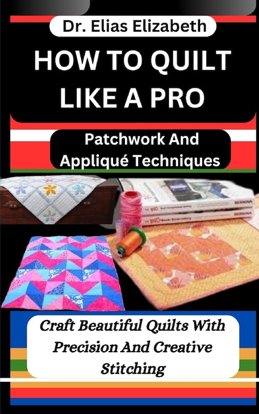 Front cover_How to Quilt Like a Pro