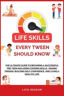 Couverture_Life Skills Every Tween Should Know