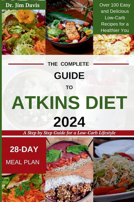Front cover_The Complete Guide to Atkins Diet 2024