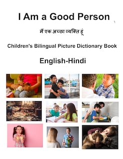 English-Hindi I Am a Good Person Children's Bilingual Picture Dictionary Book