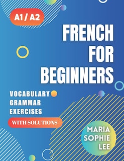 Front cover_French for Beginners Levels A1 and A2