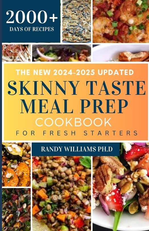 Front cover_The New 2024-2025 Updated Skinny Taste Meal Prep Cookbook for Fresh Starters