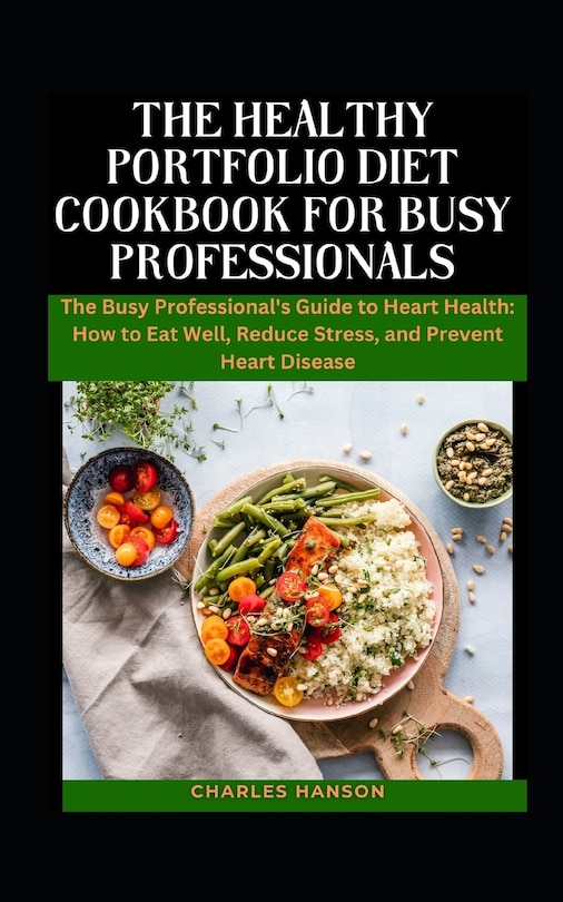Couverture_The Healthy Portfolio Diet Cookbook For Busy Professionals